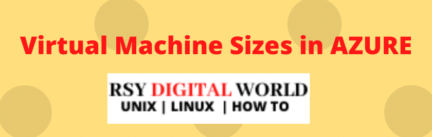 Virtual Machine Sizes in AZURE