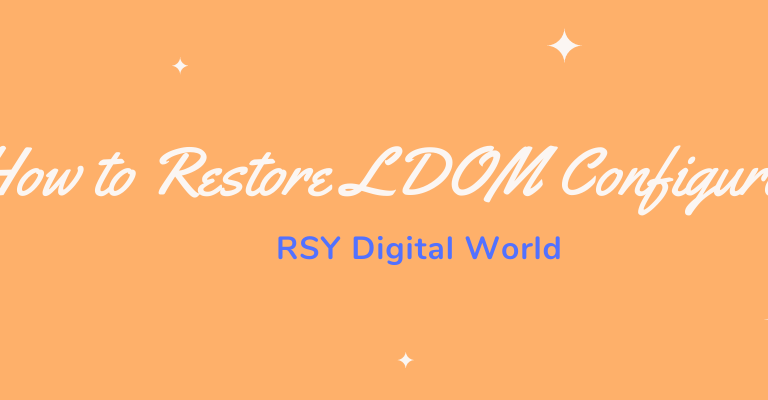 how to restore ldom configuration