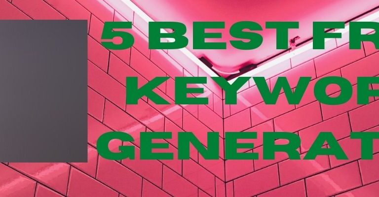 5 Best Free Keyword Generator