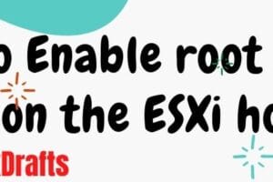 How to Enable root SSH login on the ESXi host