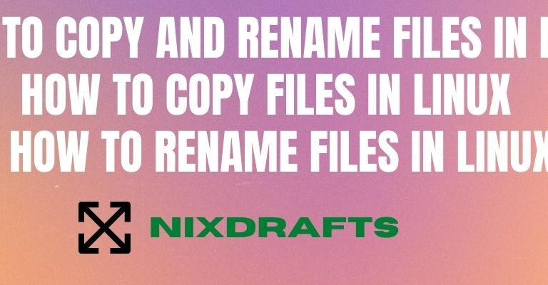 How to Copy and Rename Files in Linux