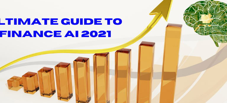 Ultimate Guide To Finance AI 2021